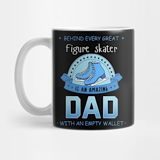 Behind Every Great Figure Skater Is An Amazing Dad Mug